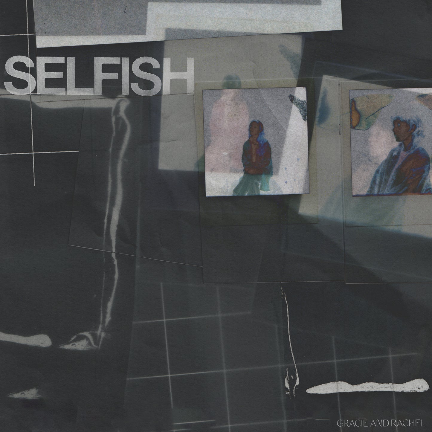 Gracie and Rachel - Selfish (single)